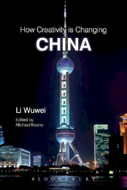 Wuwei, Li - How Creativity is Changing China - 9781849666190 - V9781849666190