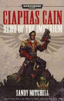 Sandy Mitchell - Ciaphas Cain: Hero of the Imperium - 9781849702706 - V9781849702706