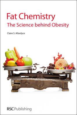 Claire S Allardyce - Fat Chemistry: The Science behind Obesity - 9781849733250 - V9781849733250