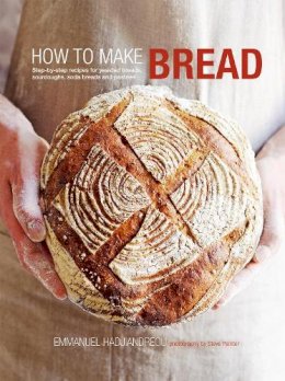 Emmanuel Hadjiandreou - How to Make Bread: Step-By-Step Recipes for Yeasted Breads, Sourdoughs, Soda Breads and Pastries - 9781849751407 - 9781849751407