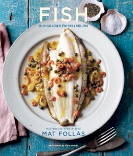 Mat Follas - Fish: Delicious Recipes for Fish and Shellfish - 9781849756051 - KKD0009032