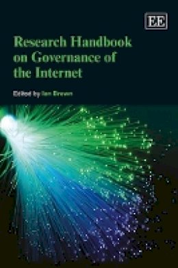 Ian Brown - Research Handbook on Governance of the Internet - 9781849805025 - V9781849805025