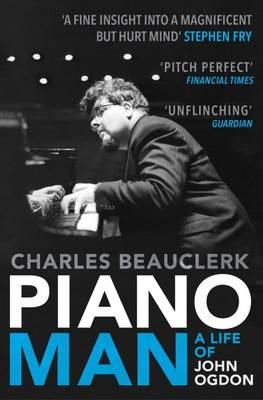 Charles Beauclerk - Piano Man: Life of John Ogdon - 9781849831772 - V9781849831772