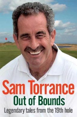 Sam Torrance - Out of Bounds - 9781849837224 - KSS0015187