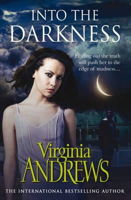 Virginia Andrews - Into the Darkness - 9781849837866 - V9781849837866