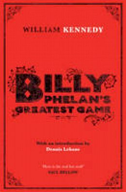 William Kennedy - Billy Phelan´s Greatest Game - 9781849838542 - V9781849838542