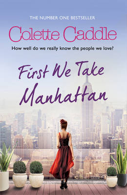 Colette Caddle - First We Take Manhattan - 9781849838955 - 9781849838955