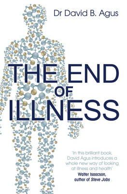 David B Agus - The End of Illness - 9781849839167 - V9781849839167