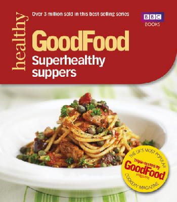 Good Food Guides - Good Food: Superhealthy Suppers - 9781849904711 - V9781849904711