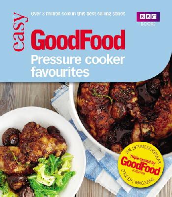 Good Food Guides - Good Food: Pressure Cooker Favourites - 9781849906692 - 9781849906692