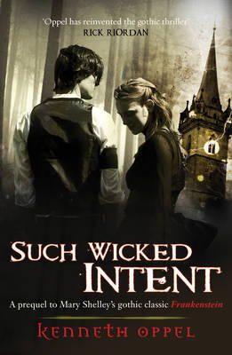 Kenneth Oppel - Such Wicked Intent - 9781849920919 - V9781849920919