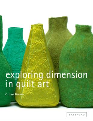 C June Barnes - Exploring Dimension in Quilt Art - 9781849940252 - V9781849940252