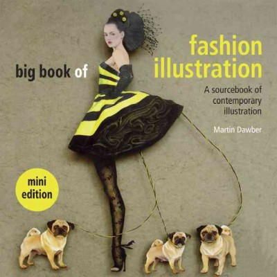 Martin Dawber - Big Book of Fashion Illustration mini edition: A sourcebook of contemporary illustration - 9781849941389 - V9781849941389