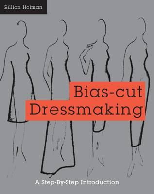 Gillian Holman - Bias-Cut Dressmaking - 9781849942737 - V9781849942737