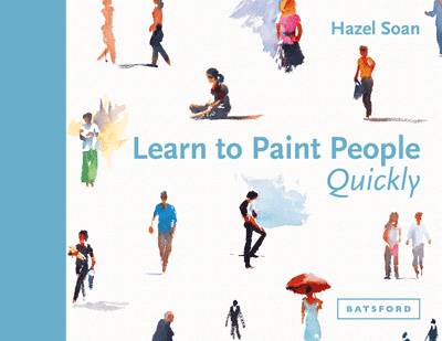 Hazel Soan - Learn to Paint People Quickly: A practical, step-by-step guide to learning to paint people in watercolour and oils - 9781849943949 - V9781849943949
