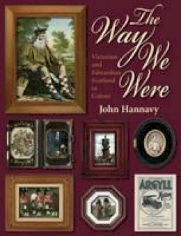 John Hannavy - The Way We Were - 9781849950787 - V9781849950787