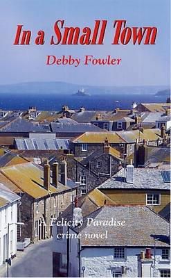 Debby Fowler - In a Small Town - 9781850222385 - V9781850222385