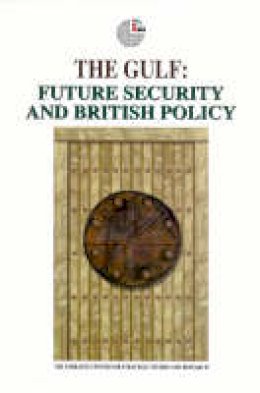 Emirates Center For Strategic Studies & Research - The Gulf: Future Security and British Policy - 9781850433828 - V9781850433828