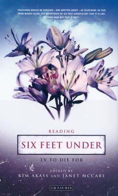 Kim (Ed) Akass - Reading Six Feet Under: TV to Die for (Reading Contemporary Television) - 9781850438090 - V9781850438090