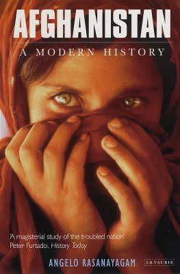 Angelo Rasanayagam - Afghanistan: A Modern History - 9781850438571 - V9781850438571