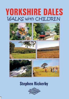 Stephen Rickerby - Yorkshire Dales Walks with Children - 9781850588474 - V9781850588474