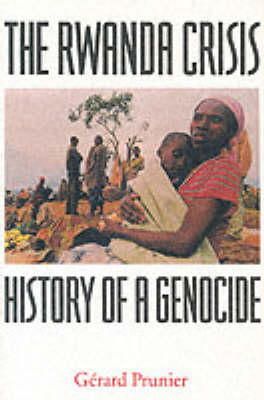 Gérard Prunier - The Rwanda Crisis: History of a Genocide - 9781850653721 - V9781850653721