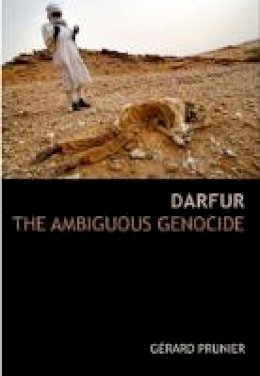 Gérard Prunier - Darfur: The Ambiguous Genocide (Crises in World Politics) - 9781850657705 - V9781850657705