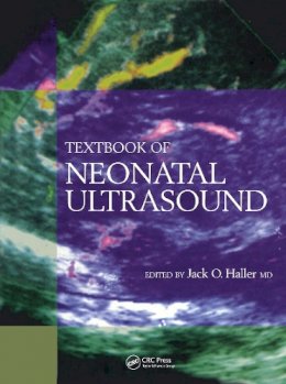 J. O. Haller (Ed.) - Textbook of Neonatal Ultrasound - 9781850709022 - V9781850709022