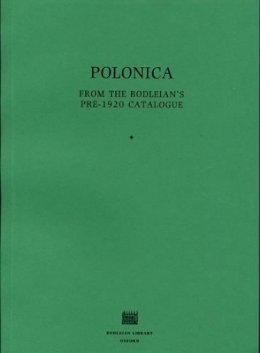 Bodleian Library Staff - Polonica: From the Bodleian's Pre-1920 Catalogue - 9781851240296 - V9781851240296