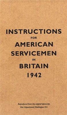 The Bodleian Library - Instructions for American Servicemen in Britain, 1942: Reproduced from the original typescript, War Department, Washington, DC (Instructions for Servicemen) - 9781851240852 - 9781851240852