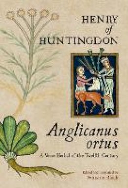 Henry Of Huntingdon - Anglicanus Ortus: A Verse Herbal of the Twelfth Century - 9781851242849 - V9781851242849