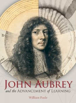 William Poole - John Aubrey and the Advancement of Learning - 9781851243198 - V9781851243198