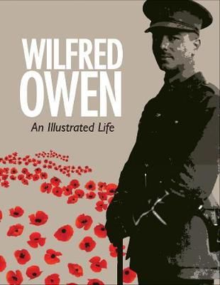 Jane Potter - Wilfred Owen: An Illustrated Life - 9781851243945 - V9781851243945
