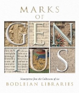 Stephen Hebron - Marks of Genius: Masterpieces from the Collections of the Bodleian Libraries - 9781851244034 - V9781851244034