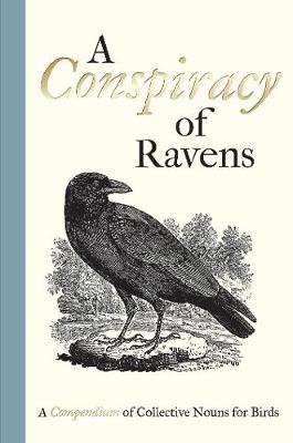 Bill Oddie - A Conspiracy of Ravens: A Compendium of Collective Nouns for Birds - 9781851244096 - V9781851244096