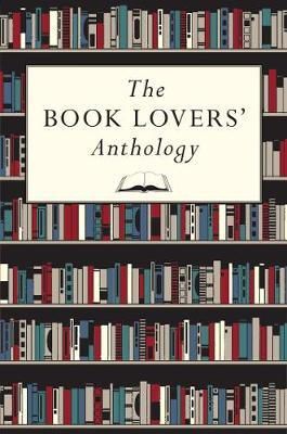Bodleian Library The (Ed.) - The Book Lovers' Anthology: A Compendium of Writing about Books, Readers and Libraries - 9781851244188 - V9781851244188
