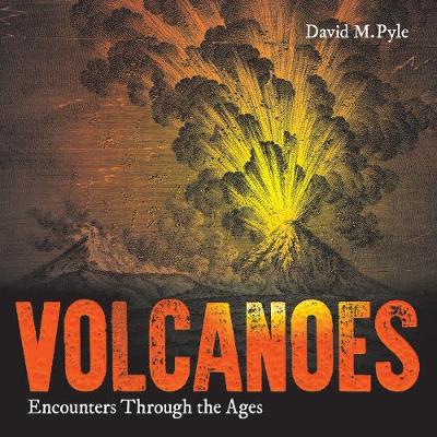 David Pyle - Volcanoes: Encounters through the Ages - 9781851244591 - V9781851244591