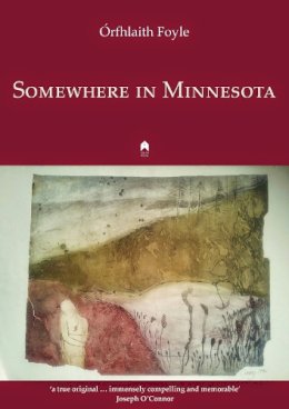 Orfhlaith Foyle - Somewhere in Minnesota - 9781851320301 - 9781851320301