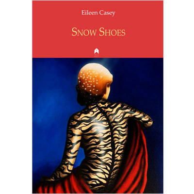 Eileen Casey - Snow Shoes - 9781851320424 - 9781851320424
