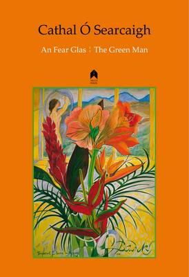 Cathal Ó Searcaigh - An Fear Glas : The Green Man - 9781851321216 - 9781851321216