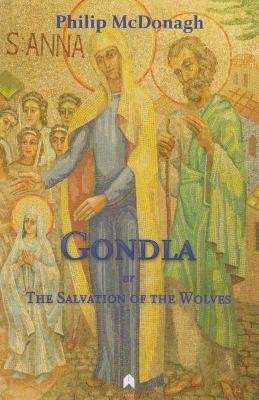 Philip Mcdonagh - Gondla or The Salvation of Wolves - 9781851321261 - 9781851321261