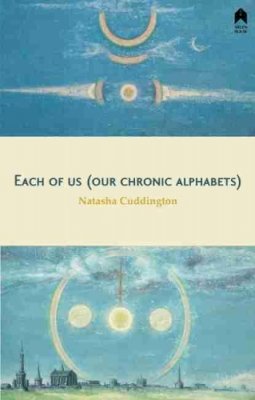 Natasha Cuddington - Each of us (our chronic alphabets) - 9781851322039 - 9781851322039