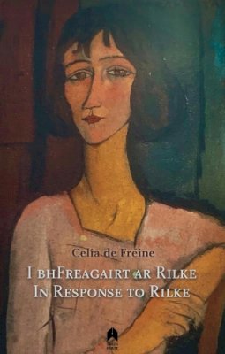 Celia De Freine - In Response to Rilke: I bhFreagairt ar Rilke - 9781851322411 - V9781851322411
