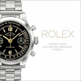 Mara Cappelletti - Rolex: History, Icons and Record-Breaking Models - 9781851497836 - V9781851497836