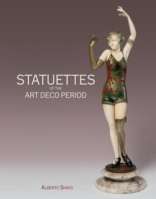 Alberto Shayo - Statuettes of the Art Deco Period - 9781851498246 - V9781851498246