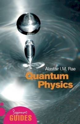 Alistair I. M. Rae - Quantum Physics - 9781851683697 - V9781851683697