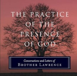 Brother Lawrence - The Practice of the Presence of God - 9781851686407 - V9781851686407