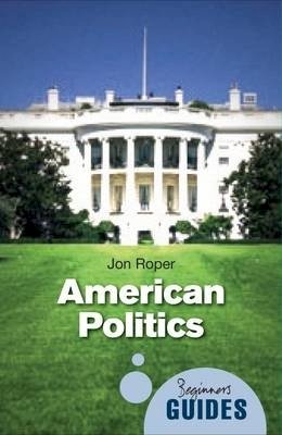 Jon Roper - American Politics - 9781851688173 - V9781851688173
