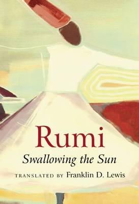 Franklin D. Lewis - Rumi: Swallowing the Sun - 9781851689712 - V9781851689712