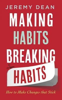 Jeremy Dean - Making Habits, Breaking Habits - 9781851689897 - V9781851689897